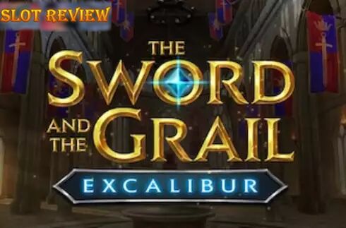 The Sword and the Grail Excalibur